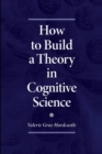 Image for How to Build a Theory in Cognitive Science