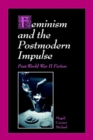 Image for Feminism and the Postmodern Impulse : Post-World War II Fiction