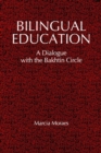 Image for Bilingual Education : A Dialogue with the Bakhtin Circle