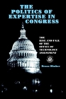 Image for The Politics of Expertise in Congress : The Rise and Fall of the Office of Technology Assessment