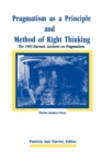 Image for Pragmatism as a Principle and Method of Right Thinking : The 1903 Harvard Lectures on Pragmatism
