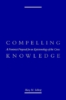 Image for Compelling Knowledge : A Feminist Proposal for an Epistemology of the Cross