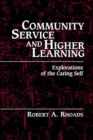 Image for Community Service and Higher Learning : Explorations of the Caring Self