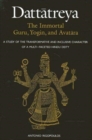 Image for Dattatreya: The Immortal Guru, Yogin, and Avatara