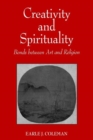 Image for Creativity and Spirituality : Bonds between Art and Religion