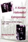 Image for A Korean Nationalist Entrepreneur : A Life History of Kim Songsu, 1891-1955