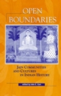 Image for Open Boundaries : Jain Communities and Cultures in Indian History