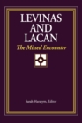 Image for Levinas and Lacan : The Missed Encounter