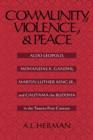 Image for Community, Violence, and Peace : Aldo Leopold, Mohandas K. Gandhi, Martin Luther King Jr., and Gautama the Buddha in the Twenty-First Century