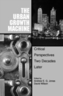 Image for The urban growth machine  : critical perspectives