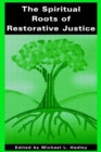 Image for The Spiritual Roots of Restorative Justice