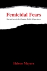 Image for Femicidal Fears : Narratives of the Female Gothic Experience