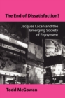 Image for The End of Dissatisfaction? : Jacques Lacan and the Emerging Society of Enjoyment