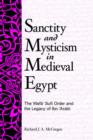 Image for Sanctity and Mysticism in Medieval Egypt : The Wafa &#39; Sufi Order and the Legacy of Ibn al-&#39;Arabi