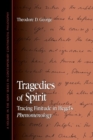 Image for Tragedies of Spirit : Tracing Finitude in Hegel&#39;s Phenomenology