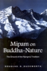 Image for Mipam on Buddha-Nature: The Ground of the Nyingma Tradition