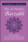 Image for Ibn Al-?Arabi's Barzakh: The Concept of the Limit and the Relationship Between God and the World
