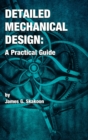 Image for Detailed Mechanical Design : A Practical Guide