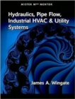 Image for MISTER MECH MENTOR: HYDRAULICS PIPE FLOW INDUSTRIAL HVAC &amp; UTILITY SYSTEMS: VOL 1 (802353)