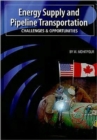 Image for Energy supply and pipeline transportation  : challenges and opportunities