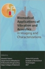Image for Biomedical applications of vibration and acoustics for imaging and characterizations
