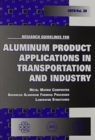 Image for Research Guidelines for Aluminium Product Applications in Transportation and Industry