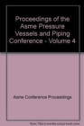 Image for 2007 PROCEEDINGS OF THE ASME PRESSURE VESSELS AND PIPING CONFERENCE - VOLUME 4 - FLUID-STRUCTURE INTERACTION
