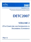 Image for 2007 PROCEEDINGS OF ASME INTERNATIONAL DESIGN ENGINEERING TECHNICAL CONFERENCE AND COMPUTERS AND INFORMATION IN ENGINEERING CONFERENCE VOLUME 2 PARTS A AND B - 27TH COMPUTERS AND INFORMATION IN ENGINE