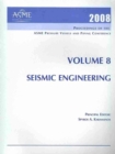 Image for 2008 PROCEEDINGS OF THE ASME PRESSURE VESSELS AND PIPING CONFERENCE: VOLUME 8 SEISMIC ENGINEERING (H01417)