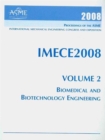 Image for 2008 PROCEEDINGS OF THE ASME INTERNATIONAL MECHANICAL ENGINEERING CONGRESS AND EXPOSITION VOLUME 2, BIOMEDICAL AND BIOTECHNOLOGY ENGINEERING  (H01450)