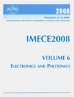 Image for 2008 PROCEEDINGS OF THE ASME INTERNATIONAL MECHANICAL ENGINEERING CONGRESS AND EXPOSITION VOLUME 6, ELECTRONICS AND PHOTONICS (H01454)