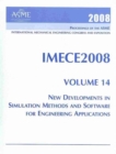 Image for 2008 PROCEEDINGS OF THE ASME INTERNATIONAL MECAHNICAL ENGINEERING CONGRESS AND EXPOSITION VOLUME 14, NEW DEVELOPMENT IN SIMULATION METHODS AND SOFTWARE FOR ENGINEERING APPLICATIONS (H01462)
