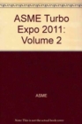 Image for ASME Turbo EXPO 2011, Volume 2, Part A and B