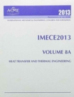 Image for 2013 Proceedings of the ASME 2013 International Mechnaical Engineering Congress and Exhibition (IMECE2013) : Volume 68 Parts A-C: Heat Transfer and Thermal Engineering