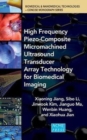 Image for High Frequency Piezo-Composite Micromachined Ultrasound Transducer Array Technology for Biomedical Imaging