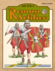Image for How to Be a Roman Soldier