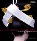 Image for Mother, daughter, sister, bride  : rituals of womanhood