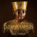 Image for Tutankhamun and the Golden Age of the  Pharaohs : A Souvenir Book