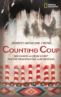 Image for Counting coup  : becoming a crow chief on the reservation and beyond