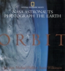 Image for Orbit  : NASA astronauts photograph the Earth