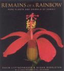Image for Remains of a rainbow  : rare plants and animals of Hawaii