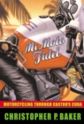 Image for Mi moto Fidel  : motorcycling through Castro&#39;s Cuba
