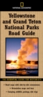 Image for National Geographic Yellowstone Grand Teton road guide  : the essential guide for motorists