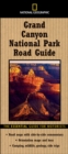 Image for National Geographic Grand Canyon National Park road guide  : the essential guide for motorists