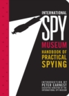 Image for International Spy Museum handbook of practical spying