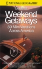 Image for National Geographic Guide to Weekend Getaways