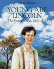 Image for Young Abe Lincoln  : the frontier days, 1809-1837