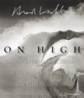 Image for On high:  : the adventures of legendary mountaineer, photographer, and scientist Brad Washburn