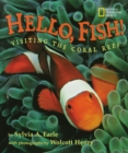 Image for Hello fish  : visiting the coral reef