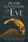 Image for In the footsteps of Eve  : the mystery of human origins